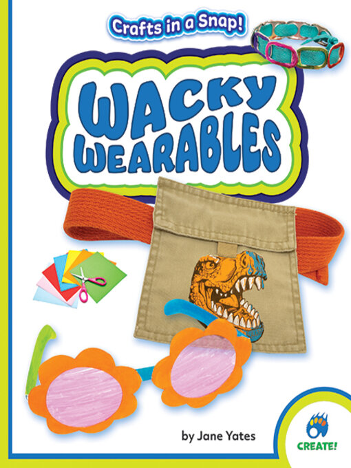 Title details for Wacky Wearables by Jane Yates - Available